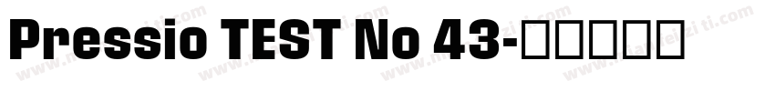 Pressio TEST No 43字体转换